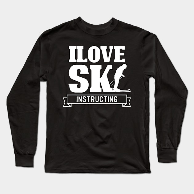 Course Teacher Skiing Ski Instructor Skier Coach Long Sleeve T-Shirt by dr3shirts